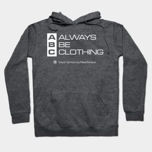 Always be Clothing Hoodie